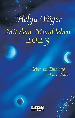 Mit dem Mond leben 2023: Leben im Einklang mit der Natur - Bestseller – Taschenkalender, durchgehend farbig, mit Lesebändchen – 10,0 x 15,5 cm