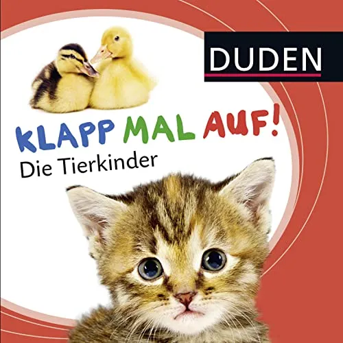 Duden: Klapp mal auf! Die Tierkinder: ab 12 Monaten (DUDEN Pappbilderbücher 12+ Monate)