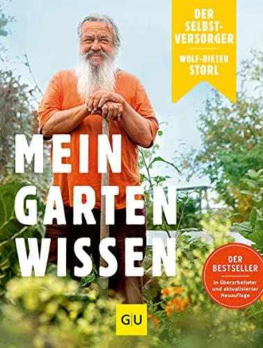 Der Selbstversorger: Mein Gartenwissen - Bestseller Neuauflage - Kräuter in Haus & Garten, umfassendes Wissen zur Selbstversorgung für Gartenliebhaber und nachhaltige Ernährung.