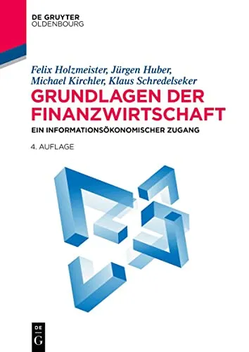 Grundlagen der Finanzwirtschaft: Ein informationsökonomischer Zugang (De Gruyter Studium) - Lehrbuch zur Finanzwirtschaft, bietet einen informationsökonomischen Ansatz für Studierende der Rechtswissenschaften.