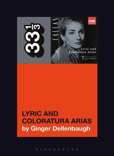 Ginger Dellenbaugh Maria Callas's Lyric and Coloratura Arias (Taschenbuch)