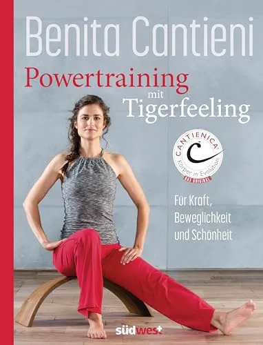 Powertraining mit Tigerfeeling: Kraft, Beweglichkeit und Schönheit - Fitnessratgeber für ein effektives Powertraining, das Kraft steigert, die Beweglichkeit verbessert und die Schönheit fördert.