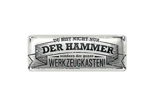 Roomando Metallschild Blechschild Spruch 27x10cm Du bist nicht nur der Hammer Dekoration