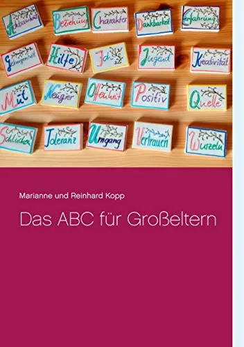 Das ABC für Großeltern (Edition GroßelternAkademie)