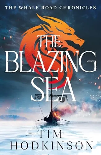 The Blazing Sea (The Whale Road Chronicles)