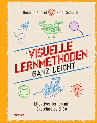 Visuelle Lernmethoden ganz leicht: Effektiver lernen mit Sketchnotes & Co.