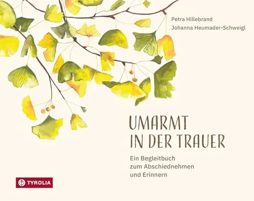 Umarmt in der Trauer: Begleiter für Trauernde - Praktische Tipps für den Trauerprozess mit lyrischen Texten, reflektierenden Fragen und Achtsamkeitsübungen, die helfen, Erinnerungen zu bewahren und Kraft zu tanken.