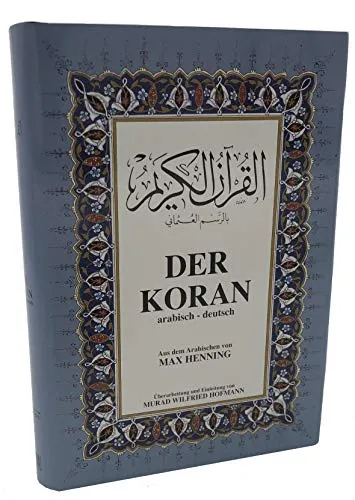Der KORAN, Übersetzung Max Henning/Murad Hofmann, Arabisch/Dtsch., gebunden, A5-Format, Druck 2020