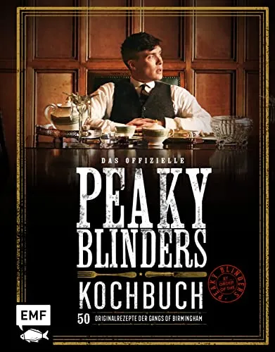 Das offizielle Peaky-Blinders-Kochbuch: 50 Original-Rezepte der Gangs of Birmingham - Freizeit, Haus & Garten – Entdecken Sie 50 authentische Rezepte aus der Welt von Peaky Blinders und bringen Sie den Geschmack von Birmingham in Ihre Küche.