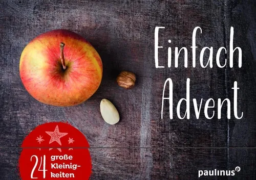 Einfach Advent! Adventskalender - 24 inspirierende Impulse und Rezepte für eine entspannte Adventszeit. Ideal für eine besinnliche Vorweihnachtszeit voller kleiner Auszeiten und Freude, ganz ohne großen Aufwand.