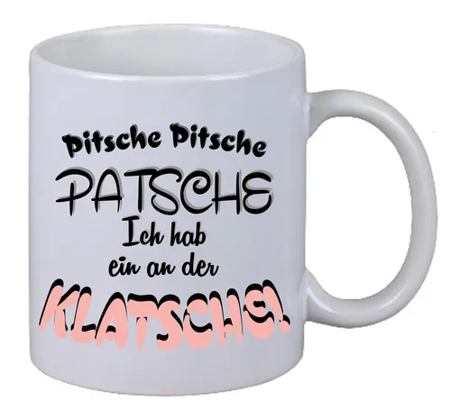 Kaffee Tasse Pitsche Patsche Klatsche Spruch Weihnachten Geburtstag Geschenk
