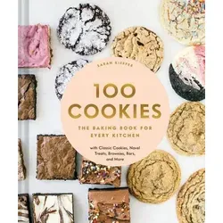 100 Cookies von Sarah Kieffer - Gebundenes Buch mit über 100 köstlichen Rezepten und mehr als 100 farbigen Fotografien, ideal für Backliebhaber und kreative Köche.