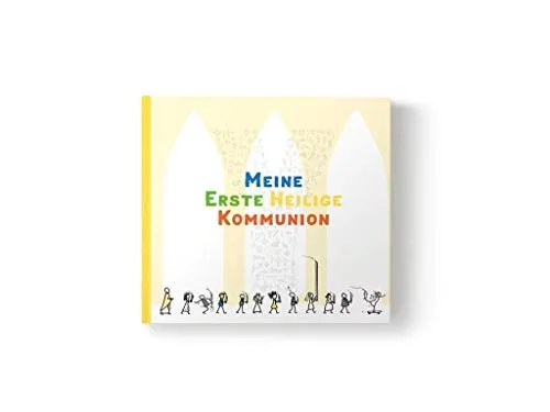 Meine Erste heilige Kommunion: Erinnerungsalbum