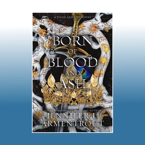 Born of Blood and Ash - Fesselnder Abschluss der Flesh and Fire-Serie von Jennifer L. Armentrout, der die Grenze zwischen Liebe und Obsession erkundet. Ein episches Abenteuer in der Belletristik, das um Vertrauen, Hoffnung und den Kampf gegen dunkle Mächte kreist.