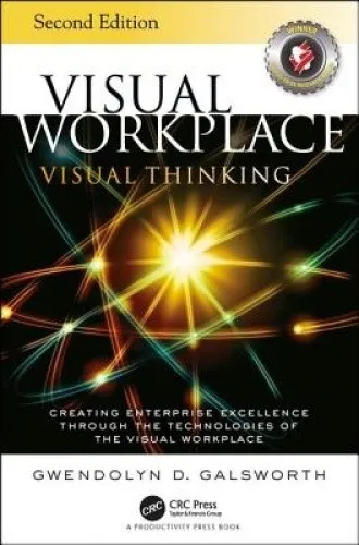 Visual Workplace Visual Thinking: Creating Enterprise Excellence Through the