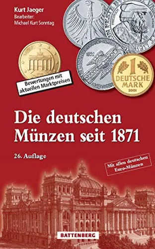 Die deutschen Münzen seit 1871: Bewertungen mit aktuellen Marktpreisen