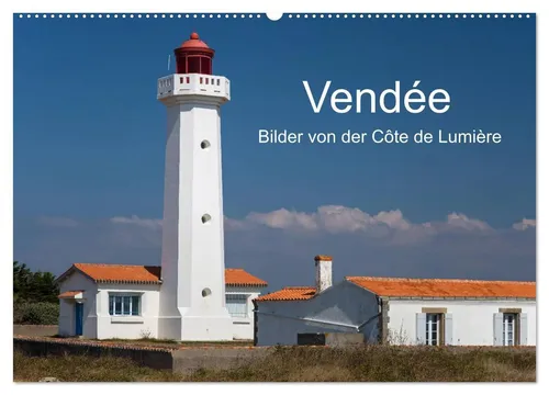 Etienne Benoît | Vendée - Wandkalender 2026 mit Impressionen - Entdecken Sie die Côte de Lumière mit diesem wunderschönen Wandkalender. 14 Seiten voller beeindruckender Motive, ideal für Kunstliebhaber und Reisende.