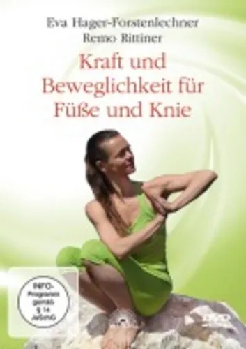 Kraft und Beweglichkeit für Füße und Knie, Remo Rittiner