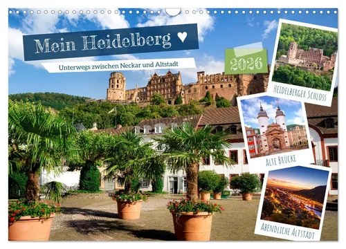 Mein Heidelberg - Unterwegs zwischen Neckar und Altstadt (Wandkalender 2026 DIN