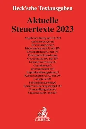 Aktuelle Steuertexte 2023: Textausgabe - Rechtsstand: 1. Januar 2023 (Beck'sche Textausgaben)