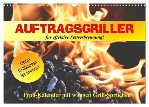Auftragsgriller Wandkalender 2026 - Kalender für Grillfans, ideal für effektive Fettverbrennung und ganzjähriges Grillvergnügen!