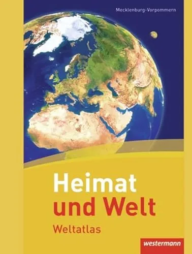 Heimat und Welt Weltatlas: Mecklenburg-Vorpommern 2011 - Geografie Schulbücher – Detaillierter Atlas mit umfassenden Informationen über Mecklenburg-Vorpommern, perfekt für Schüler und Lehrer.