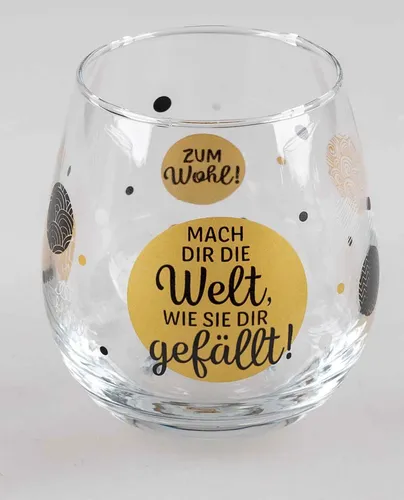 Glas mit Spruch Mach dir die Welt wie sie dir gefällt Wasserglas Trinkglas