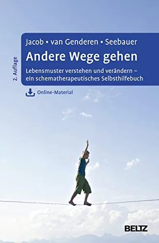 Andere Wege gehen: Lebensmuster verstehen und verändern - Selbsthilfebuch mit Online-Material - Medizin: Entdecken Sie schematherapeutische Ansätze zur Veränderung von Lebensmustern und profitieren Sie von begleitendem Online-Material.