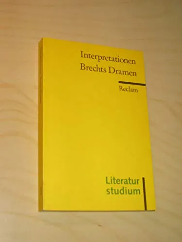 Interpretationen: Brechts Dramen. 6 Beiträge: Einführung; historische Hintergründe; Textanalysen (Reclams Universal-Bibliothek)