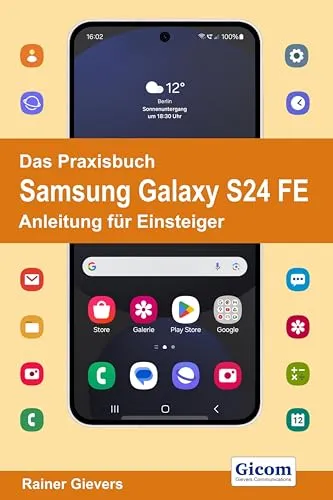 Das Praxisbuch Samsung Galaxy S24 FE