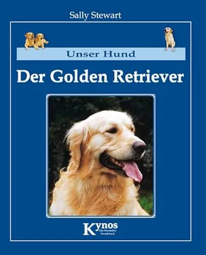 Unser Hund - Der Golden Retriever