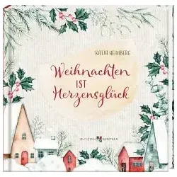 Weihnachten ist Herzensglück