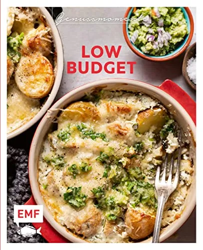 Genussmomente: Kochen Low Budget: Schnell und einfach gegen die Inflation kochen (Genussmomente: Die Food-Reihe im handlichen Format und modernem Design)
