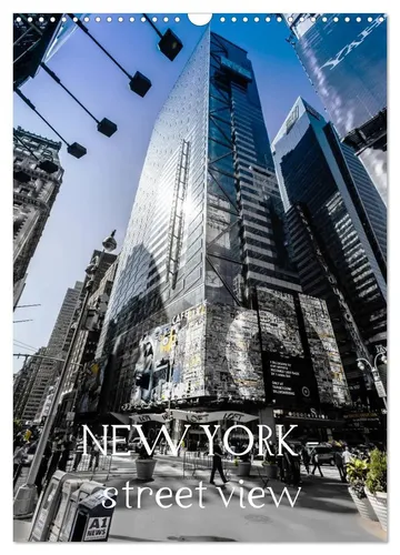 NEW YORK - street view Wandkalender 2026 - Kalender für 2026 mit einzigartigen Ansichten aus den Straßen New Yorks, ideal für Reisefans und Stadtliebhaber. Größe: DIN A3 hoch.