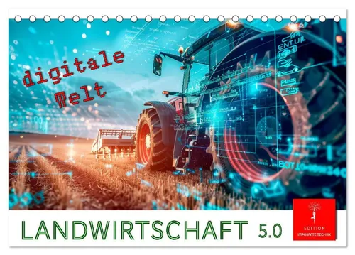 Landwirtschaft 5.0 - Digitale Welt Tischkalender 2026 - Hochwertiger Tischkalender im DIN A5 Format, zeigt die digitale Zukunft der Landwirtschaft. Ideal für effiziente Planung und nachhaltige Inspiration im Alltag.
