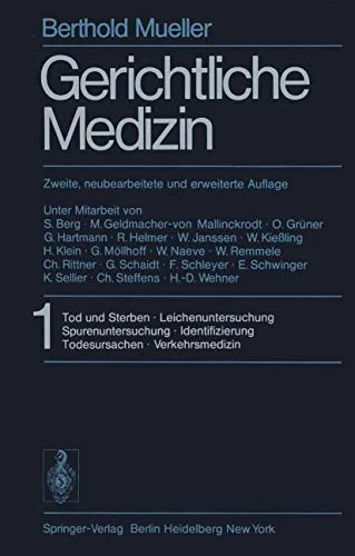 Gerichtliche Medizin: Teil 1 und 2 - Rechtsmedizin, umfassende Kenntnisse zu Tod, Sterben, Leichen- und Spurenuntersuchung sowie forensischer Gynäkologie und Vaterschaft