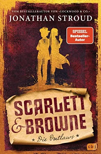 Scarlett & Browne - Die Outlaws: Mitreißende Fantasy für junge Erwachsene - Fantasy-Abenteuer für junge Erwachsene, aufregende Handlung und unvergessliche Charaktere in der ersten Band der Scarlett-&-Browne-Reihe.