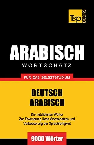Wortschatz Deutsch-Arabisch für das Selbststudium