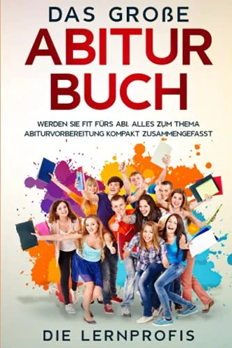 Produktbild Das große Abitur Buch: Werden Sie fit fürs Abi. Alles zum Thema Abiturvorbereitung kompakt zusammengefasst.