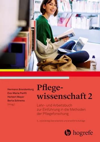 Pflegewissenschaft 2: Lehr- und Arbeitsbuch zur Pflegeforschung - Medizin - Umfassendes Lehrbuch zur Einführung in die Methoden der Pflegeforschung, ideal für Studierende und Fachkräfte.