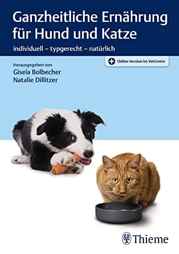 Ganzheitliche Ernährung für Hund und Katze - Tiermedizin: Optimale Nährstoffversorgung für ein gesundes und glückliches Leben Ihrer Haustiere.