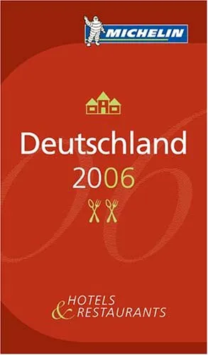 Deutschland 2006, Michelin Hotels & Restaurants: Jetzt noch benutzerfreundlicher mit neuem Atlas (Michelin Guides)