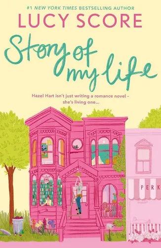 Belletristik Story Of My Life A perfectly sweet and spicy, fake-dating small-town r Lucy Score