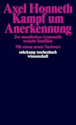 Kampf um Anerkennung: Zur moralischen Grammatik sozialer Konflikte - Fachbuch zur Ethik, das die komplexen moralischen Aspekte sozialer Konflikte beleuchtet und neue Perspektiven für das Verständnis von Anerkennung bietet.