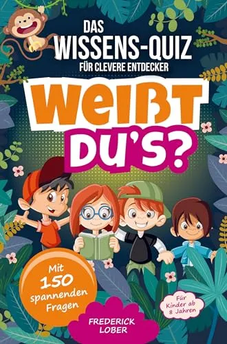 Weißt du's? Das Wissens-Quiz für clevere Entdecker: Mit 150 Fragen und verständlichen Antworten spielerisch neues Wissen und spannende Fakten lernen.