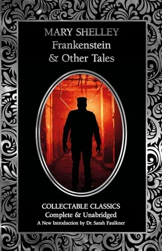 Frankenstein & Other Tales (Flame Tree Collectable Classics)