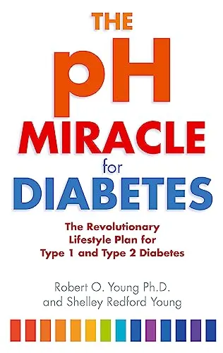 Produktbild The pH Miracle For Diabetes: The Revolutionary Lifestyle Plan for Type 1 and Type 2 Diabetes