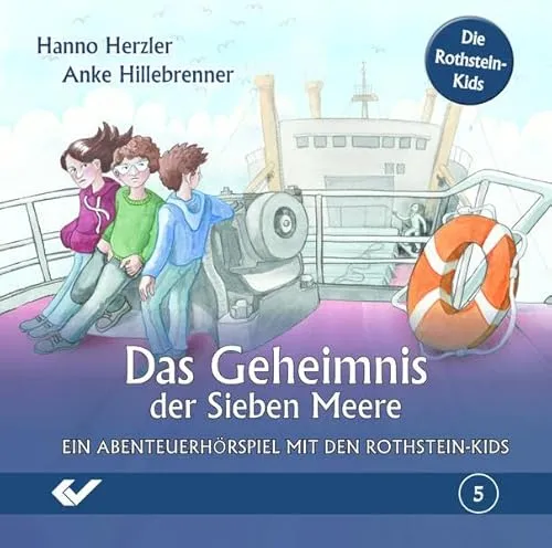 Das Geheimnis der Sieben Meere: Ein Abenteuerhörspiel mit den Rothstein-Kids (Die Rothstein-Kids: Abenteuerhörspiel)