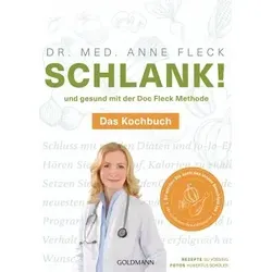 Schlank! und gesund mit der Doc Fleck Methode: Band 2 von 2: Das Kochbuch - So werden Sie auch das innere Bauchfett los
