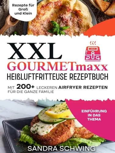 Produktbild XXL GOURMETmaxx Heißluftfritteuse Rezeptbuch: 200+ leckere Airfryer Rezepte